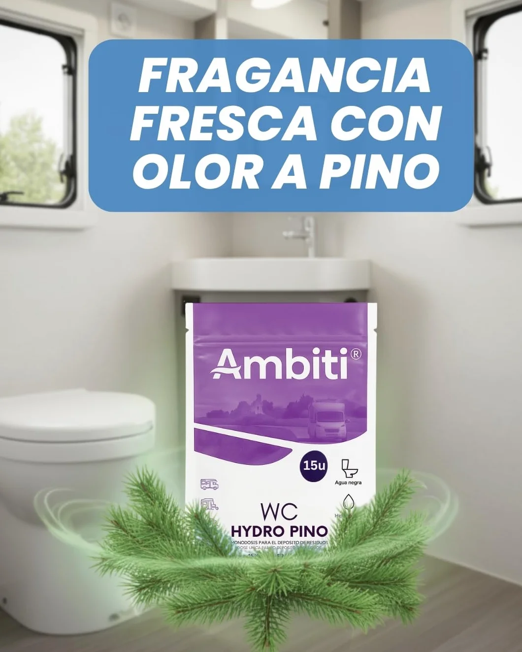 Ambiti | WC Hydro | Monodosis Hidrosolubles para Depósito de Residuos de Autocaravanas,Caravanas y Campers| Antibacteriano| Elimina Deshechos Orgánicos y Papel Higiénico| Fragancia Pino| 15ud